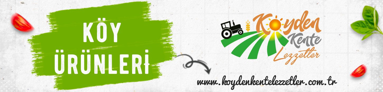 Köy Ürünleri | Köyden Kente Lezzetler