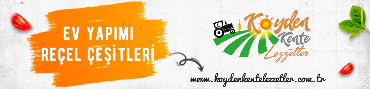 Köyden Kente Lezzetler | Ev Yapımı Reçel Çeşitleri